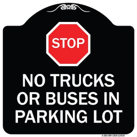 Signmission Parking Lot Rules Stop No Trucks or Buses in Parking Lot Heavy-Gauge Alum, 18" x 18", BW-1818-23430 A-DES-BW-1818-23430